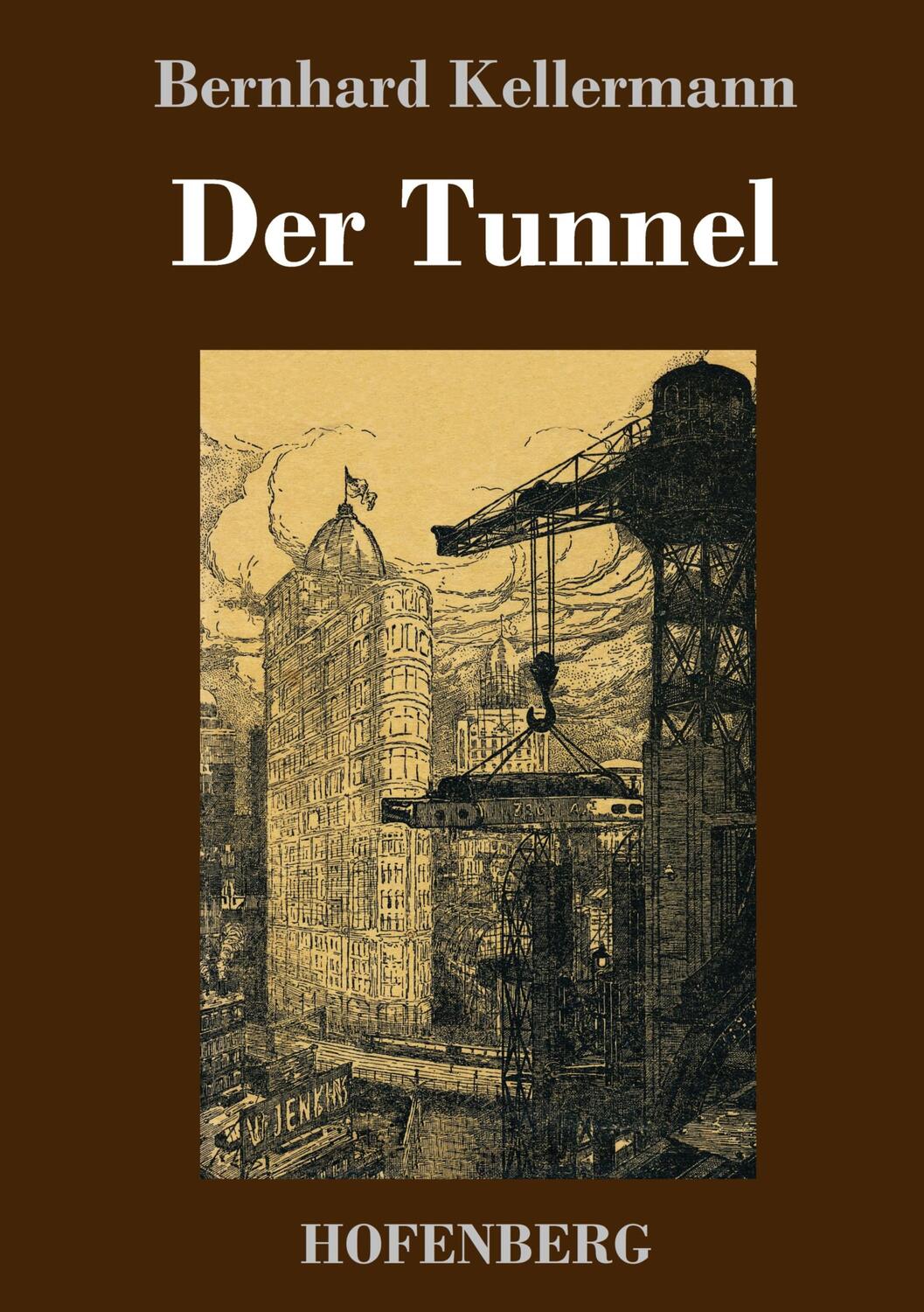 Cover: 9783743745100 | Der Tunnel | Bernhard Kellermann | Buch | HC runder Rücken kaschiert