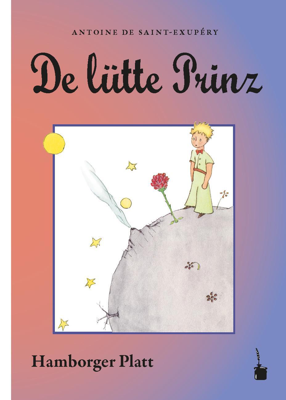 Cover: 9783986510060 | Der kleine Prinz. De lütte Prinz | Hamburger Platt | Exupéry | Buch