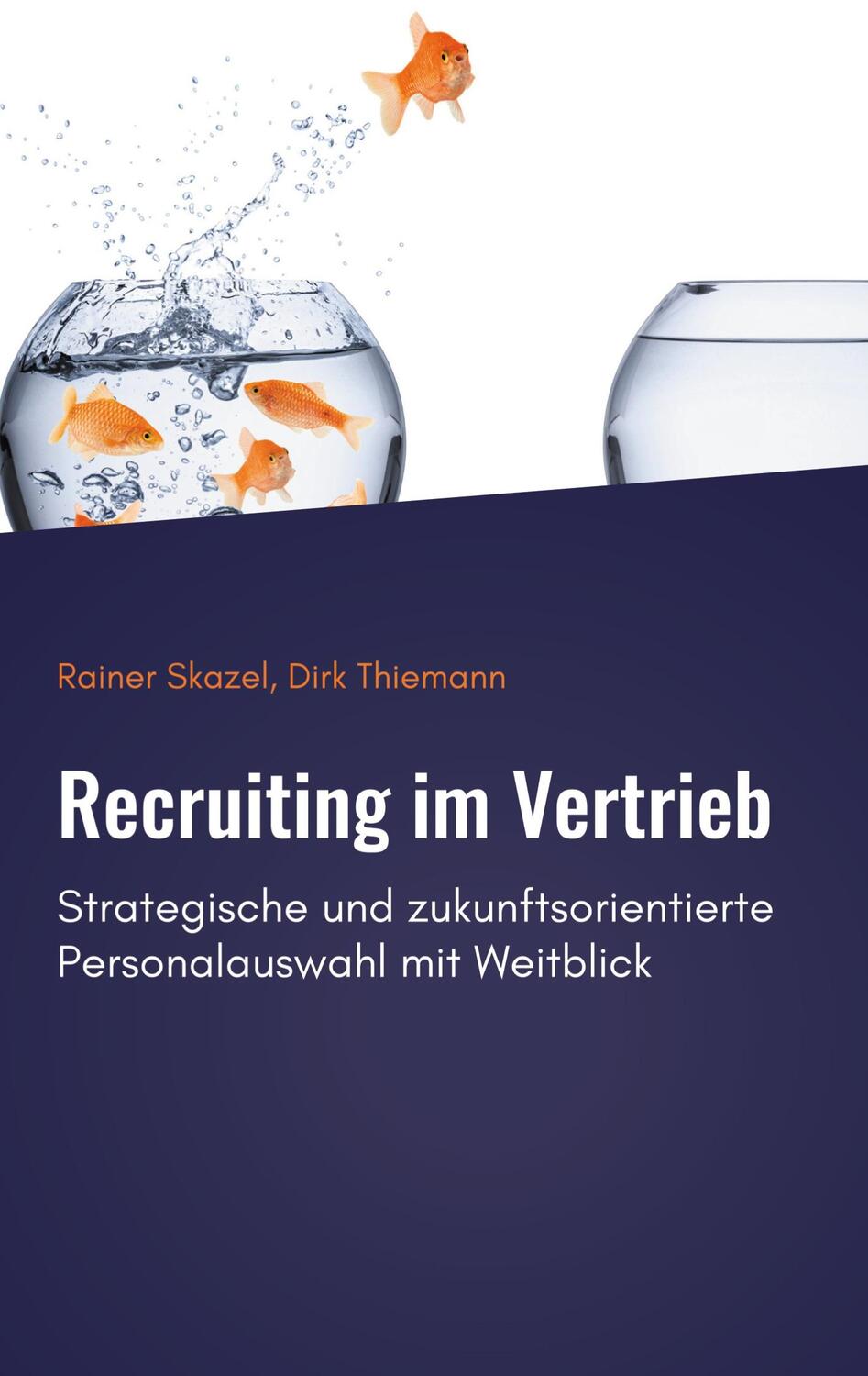 Cover: 9783756850136 | Recruiting im Vertrieb | Rainer Skazel (u. a.) | Buch | 76 S. | 2023