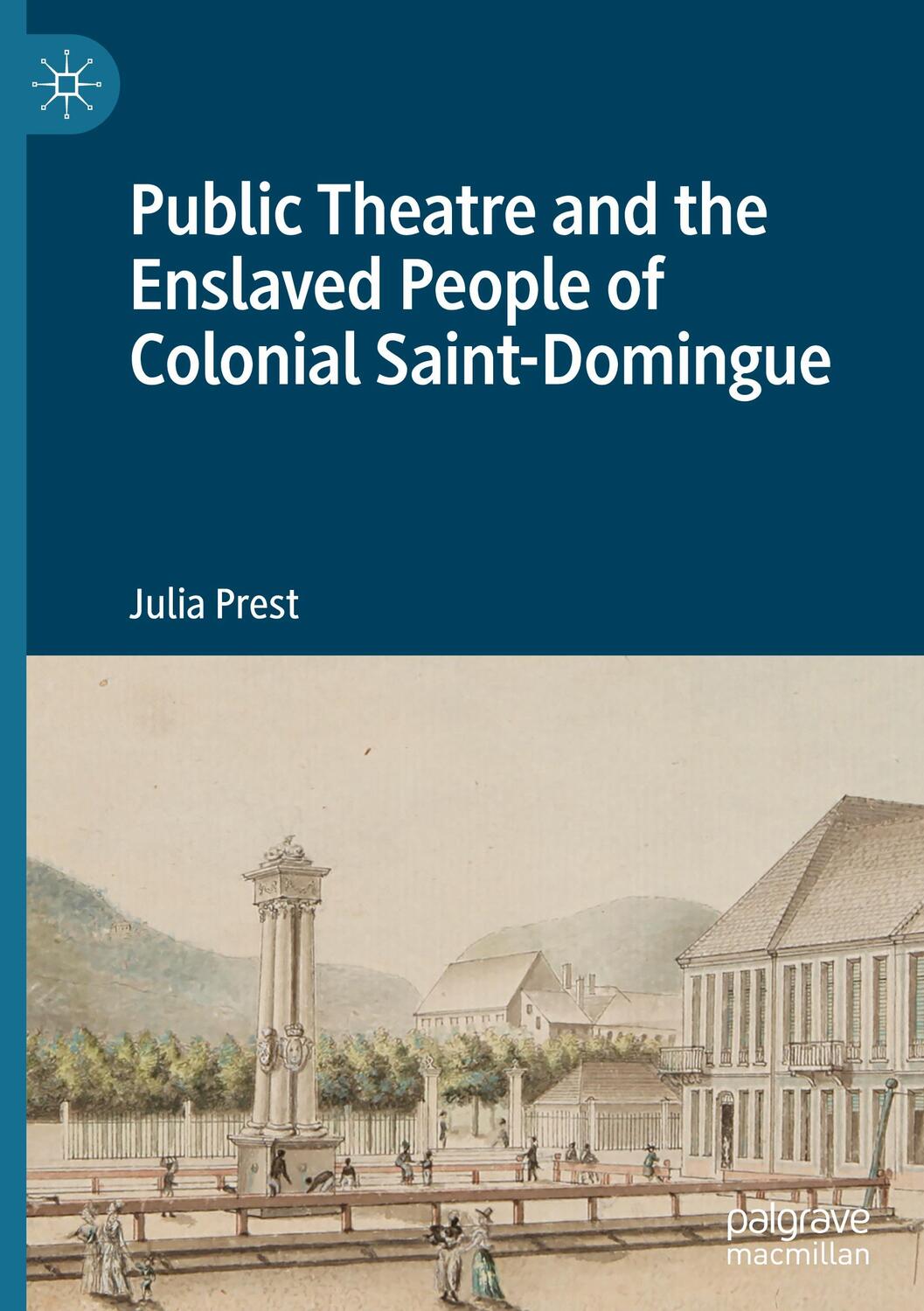 Cover: 9783031226908 | Public Theatre and the Enslaved People of Colonial Saint-Domingue