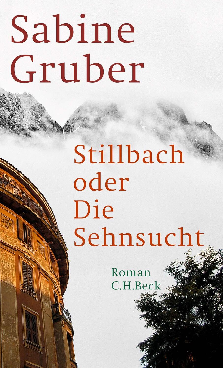 Cover: 9783406808654 | Stillbach oder Die Sehnsucht | Roman | Sabine Gruber | Taschenbuch