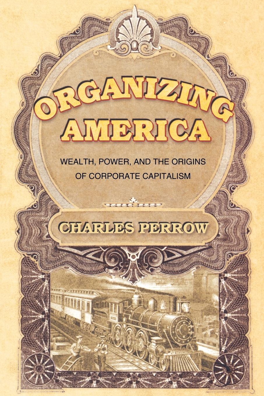 Cover: 9780691123158 | Organizing America | Charles Perrow | Taschenbuch | Paperback | 2005