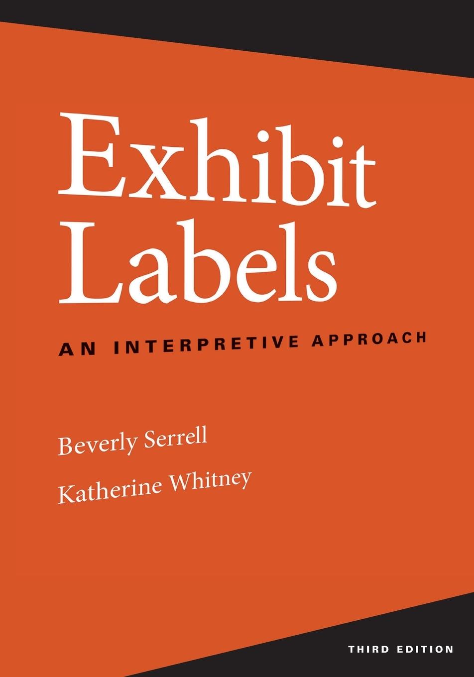 Cover: 9781538160466 | Exhibit Labels | An Interpretive Approach | Beverly Serrell (u. a.)