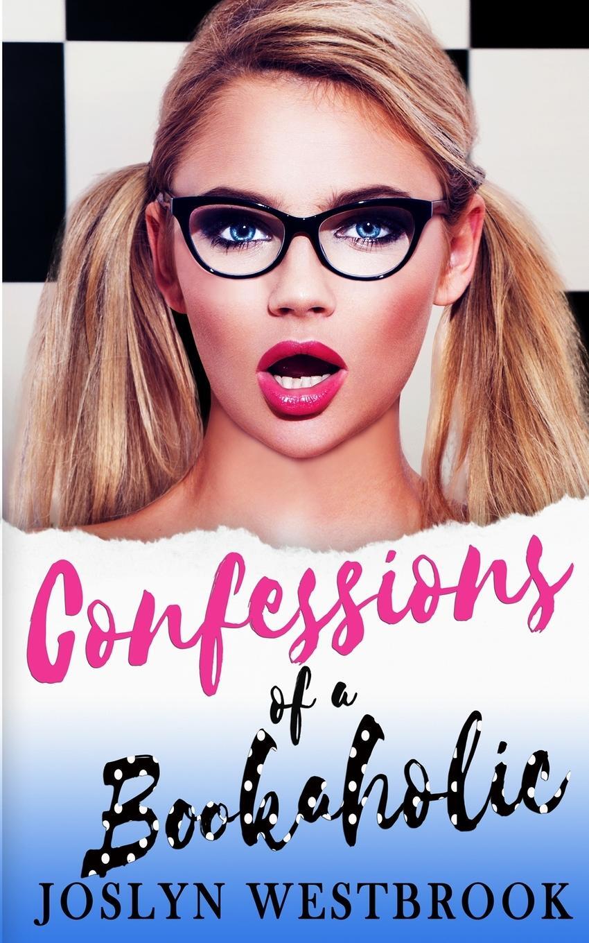 Cover: 9781952791048 | Confessions Of A Bookaholic | Joslyn Westbrook | Taschenbuch | 2020