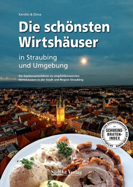 Cover: 9783866467767 | Die schönsten Wirtshäuser in Straubing und Umgebung | Juhász (u. a.)
