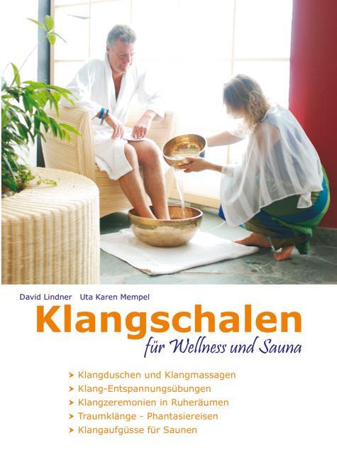 Cover: 9783933825711 | Klangschalen für Wellness und Sauna | David Lindner (u. a.) | Buch