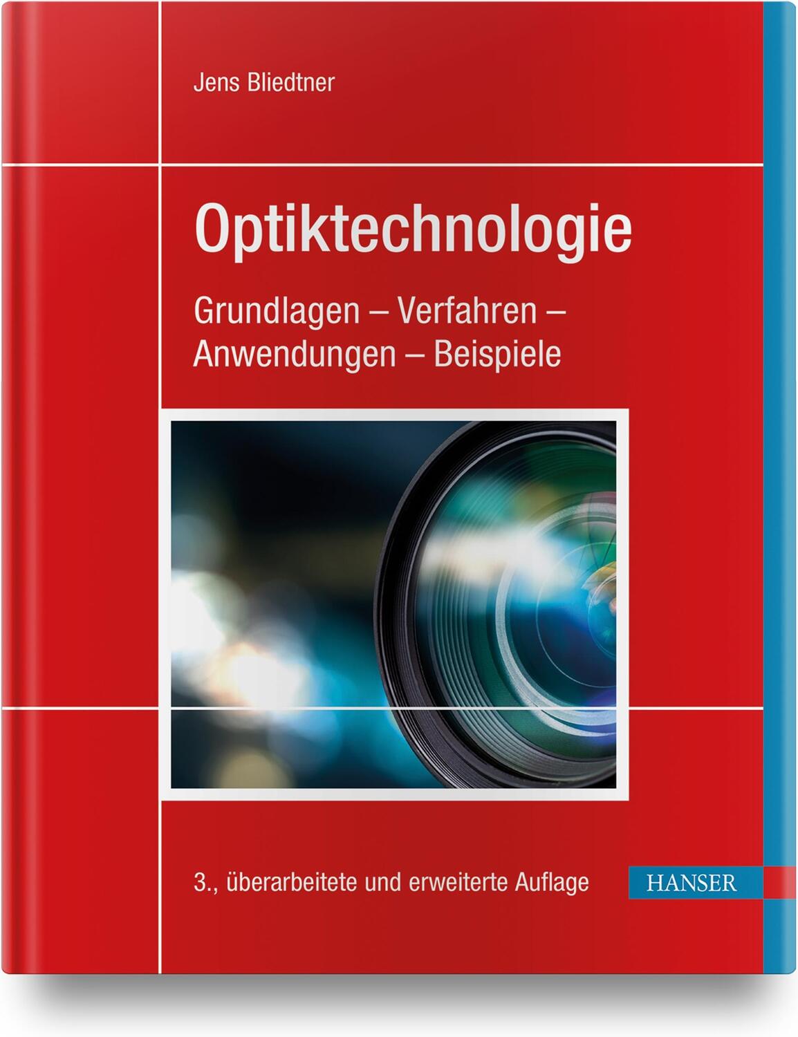 Cover: 9783446458505 | Optiktechnologie | Grundlagen - Verfahren - Anwendungen - Beispiele