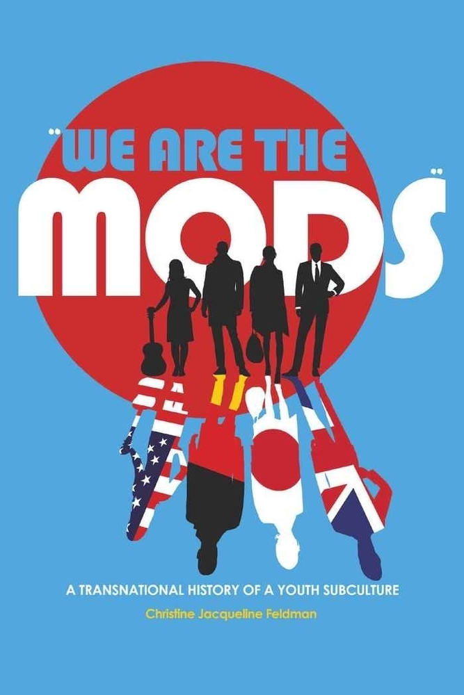 Cover: 9781433103698 | "We are the Mods" | A Transnational History of a Youth Subculture