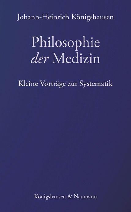 Cover: 9783826077616 | Philosophie der Medizin | Kleine Vorträge zur Systematik | Taschenbuch