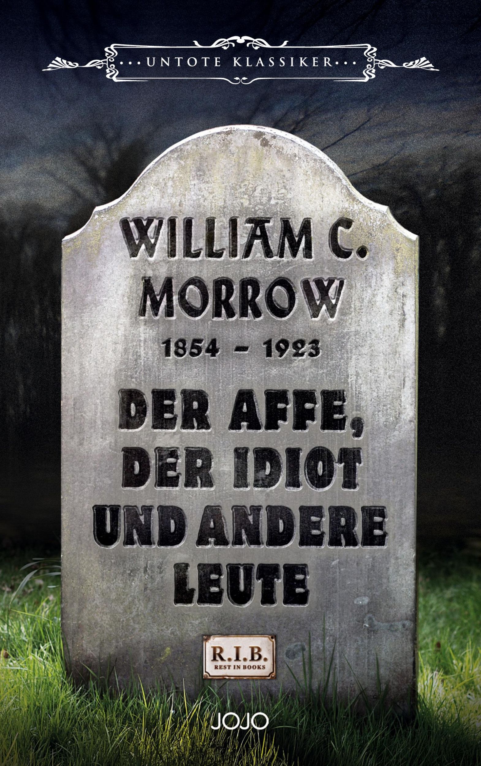 Cover: 9783903358010 | Der Affe, der Idiot und andere Leute | William Chambers Morrow | Buch