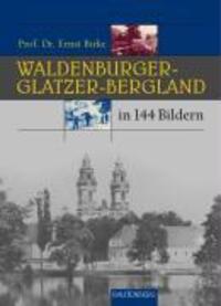 Cover: 9783800330263 | Das Waldenburger und Glatzer-Bergland in 144 Bildern | Ernst Birke