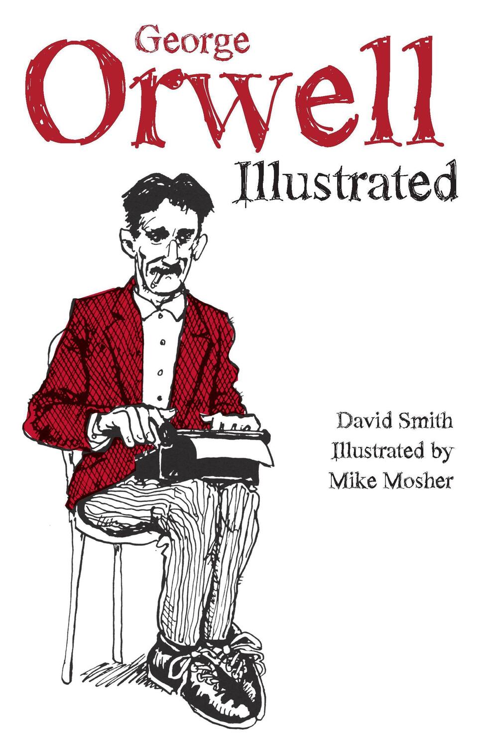 Cover: 9781608467839 | George Orwell Illustrated | David Smith | Taschenbuch | Englisch