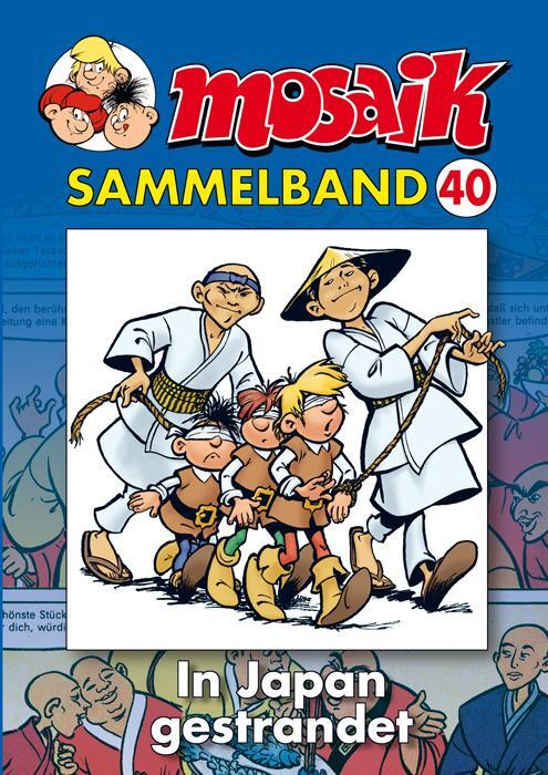 Cover: 9783937649207 | MOSAIK Sammelband 40. In Japan gestrandet | Klaus D. Schleiter | Buch