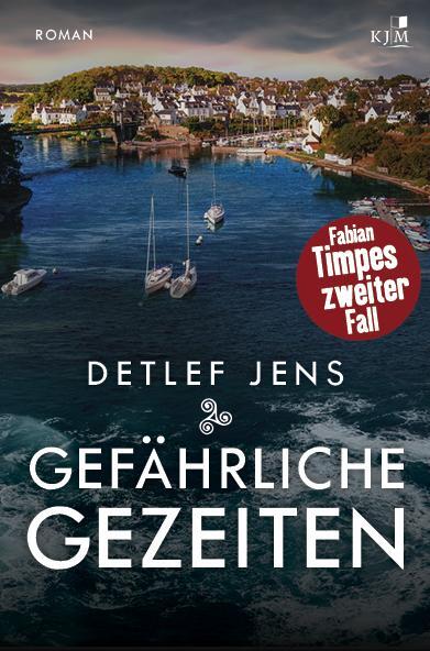 Cover: 9783961940929 | Gefährliche Gezeiten | Fabian Timpes zweiter Fall | Detlef Jens | Buch