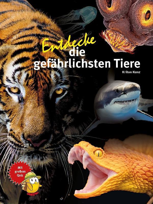 Cover: 9783866595101 | Entdecke die gefährlichsten Tiere | Kriton Kunz | Buch | 64 S. | 2024