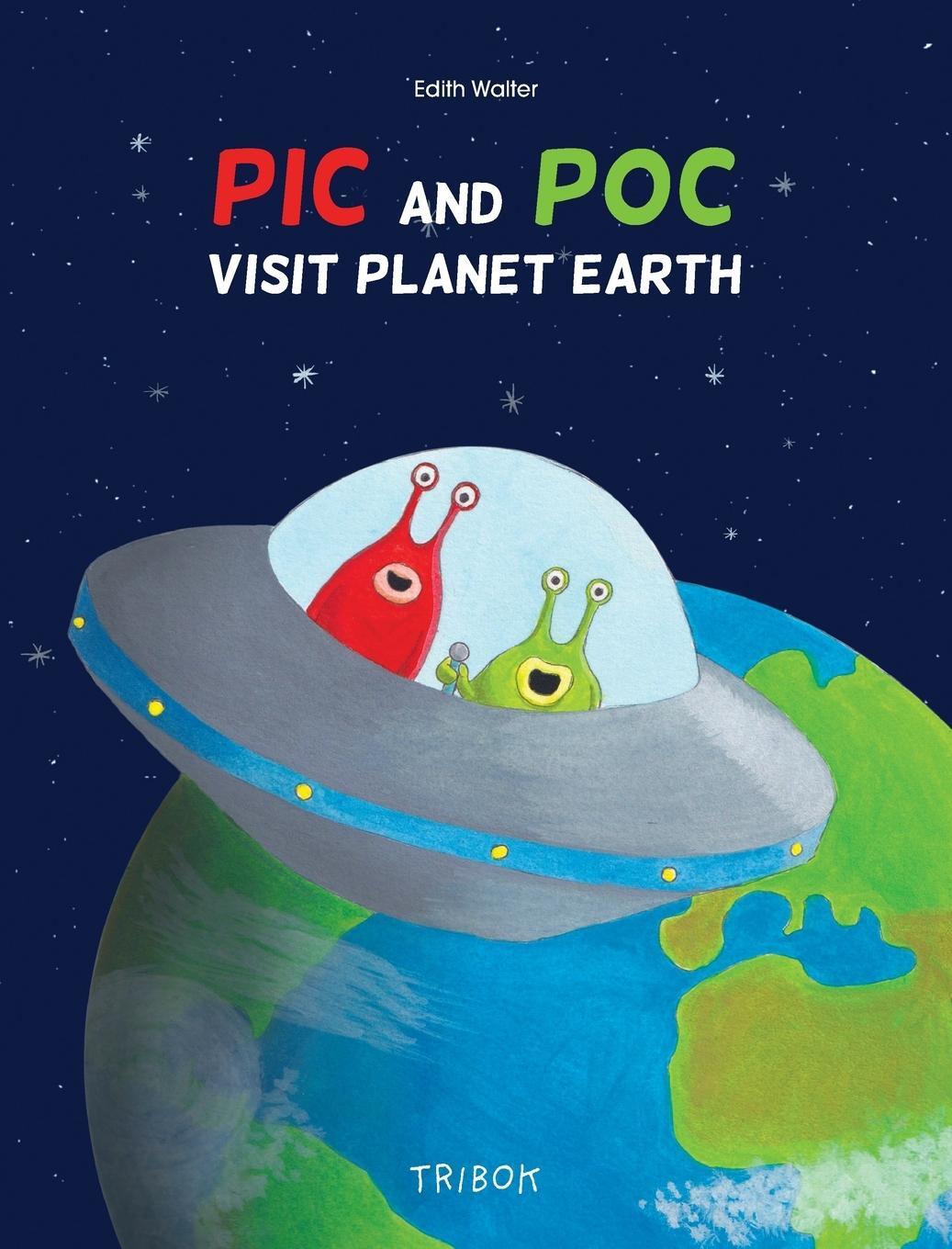 Cover: 9782493757029 | Pic and Poc visit planet Earth | Edith Walter | Buch | Englisch | 2021