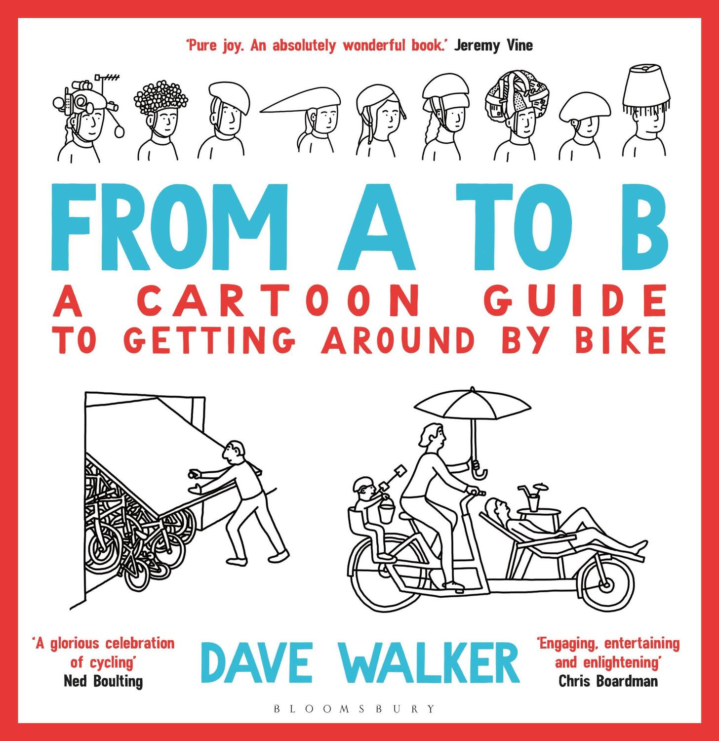 Cover: 9781472976130 | From A to B | A Cartoon Guide to Getting Around by Bike | Dave Walker