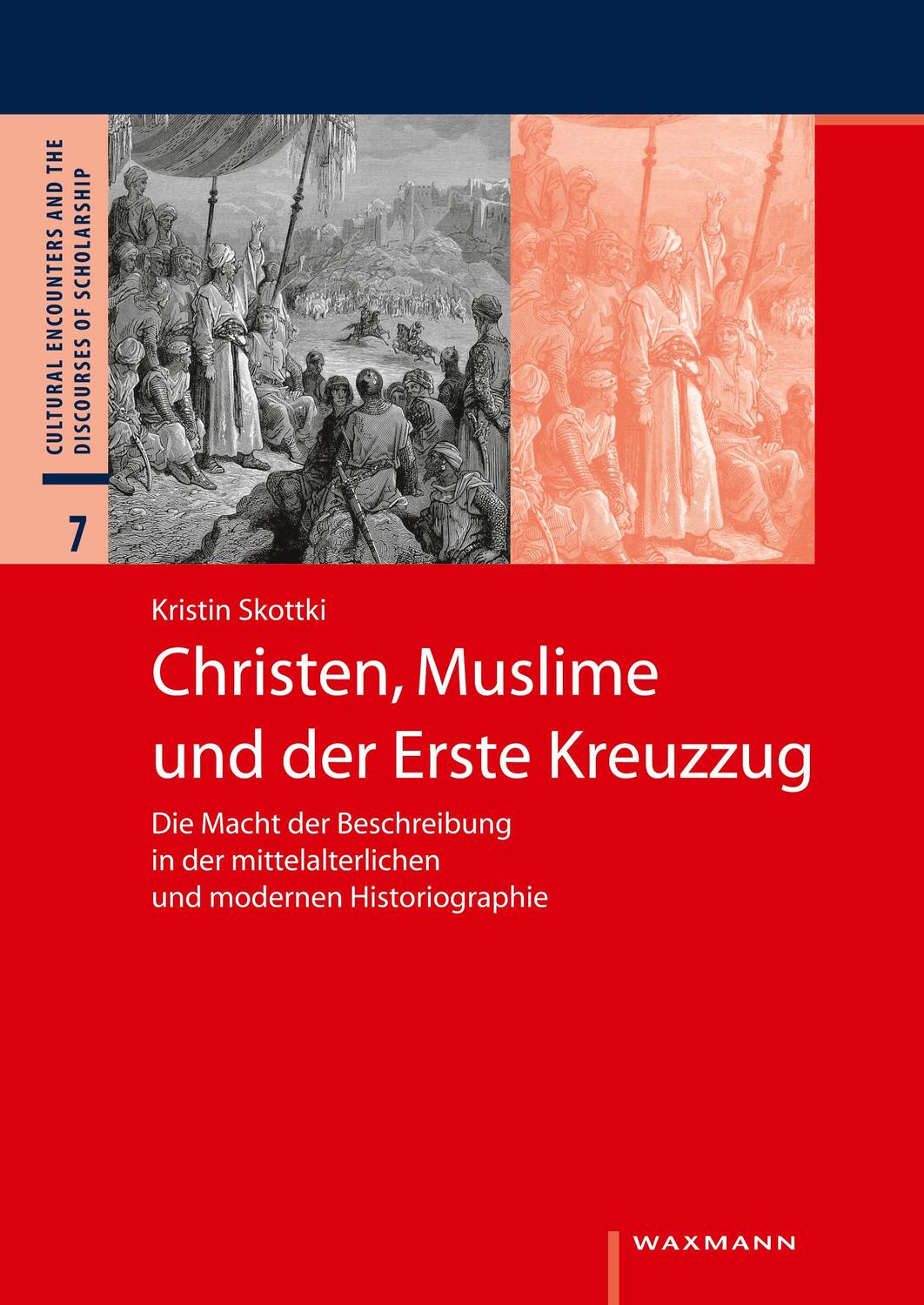 Cover: 9783830926825 | Christen, Muslime und der Erste Kreuzzug | Kristin Skottki | Buch