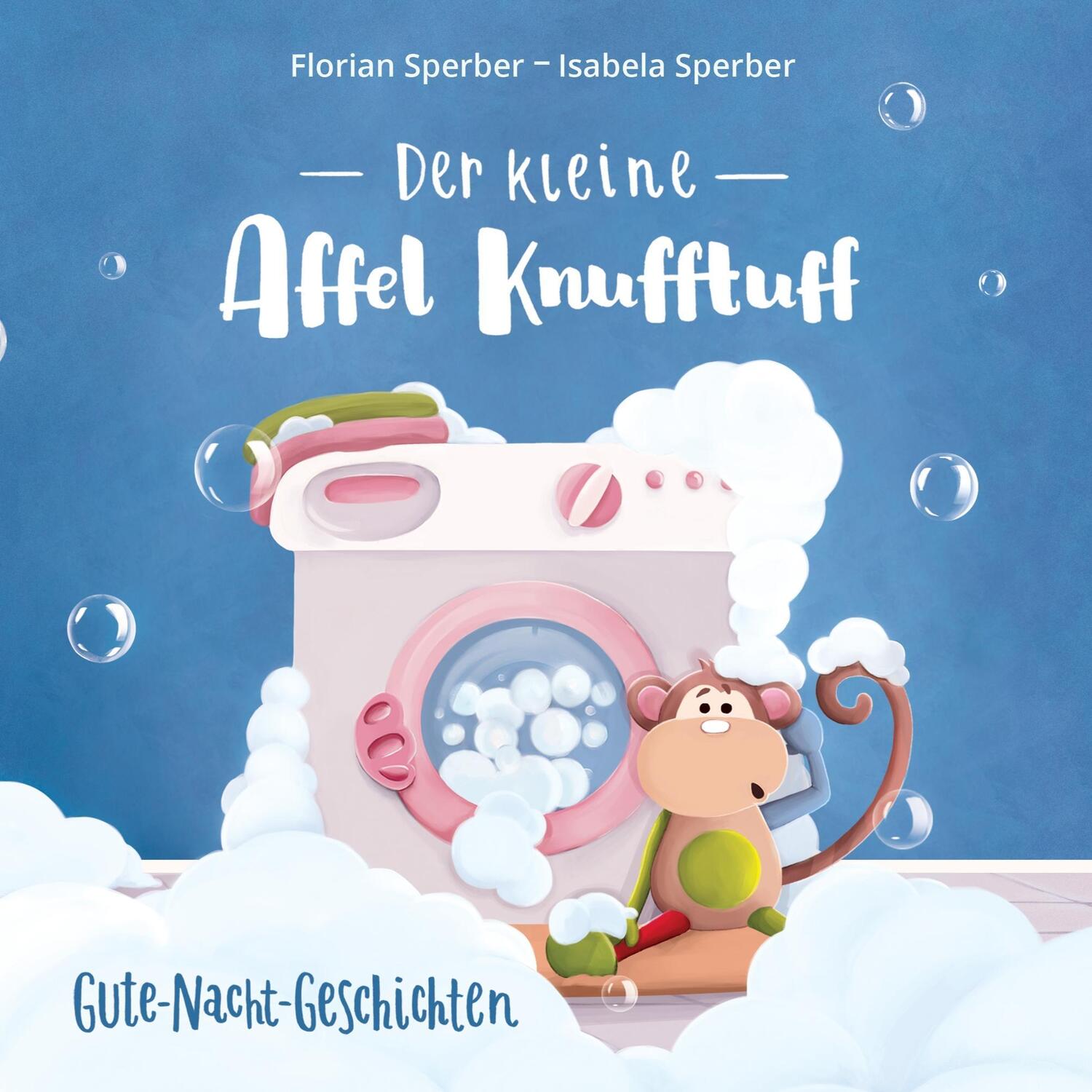 Cover: 9783741279287 | Der kleine Affel Knufftuff | Gute-Nacht-Geschichten | Sperber (u. a.)