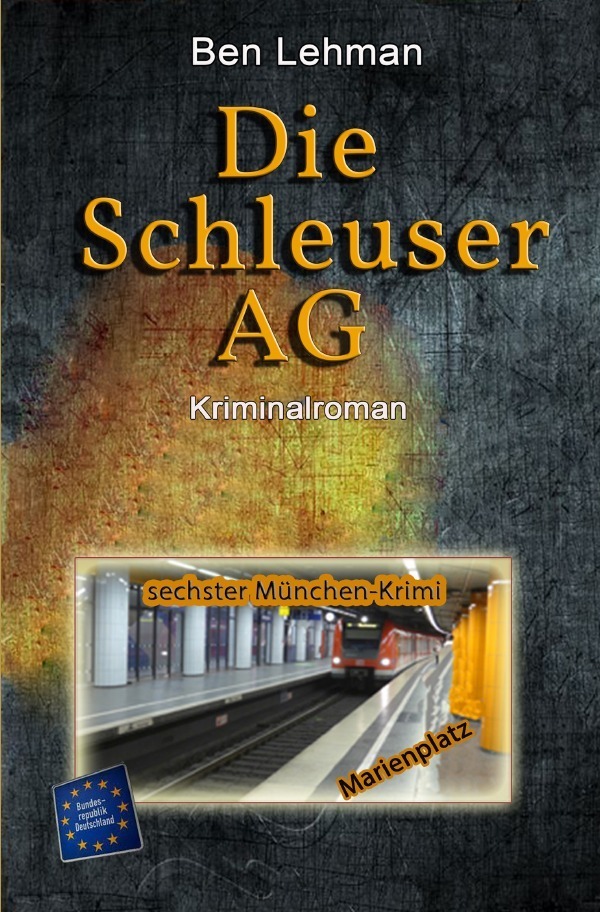 Cover: 9783752991970 | München-Krimis / Die Schleuser AG | Ben Lehman | Taschenbuch | 244 S.