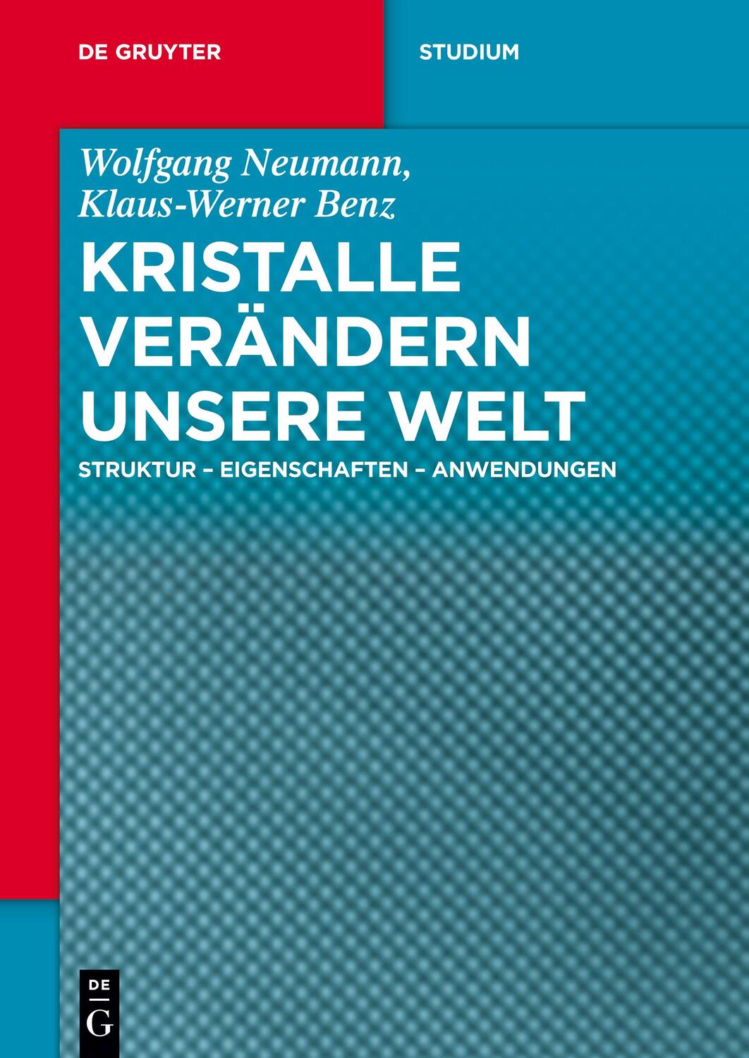 Cover: 9783110438895 | Kristalle verändern unsere Welt | Wolfgang Neumann (u. a.) | Buch