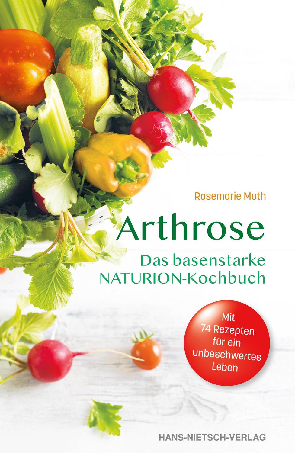 Cover: 9783862649068 | Arthrose | Das basenstarke NATURION-Kochbuch | Rosemarie Muth | Buch