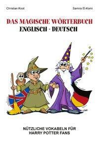 Cover: 9783831138425 | Das magische Wörterbuch Englisch - Deutsch | Christian Koot (u. a.)