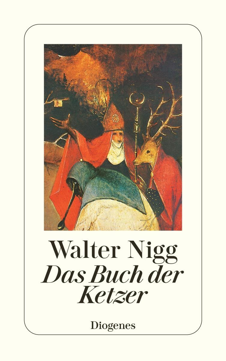 Cover: 9783257214604 | Das Buch der Ketzer | Von Simon Magus bis Leo Tolstoi | Walter Nigg