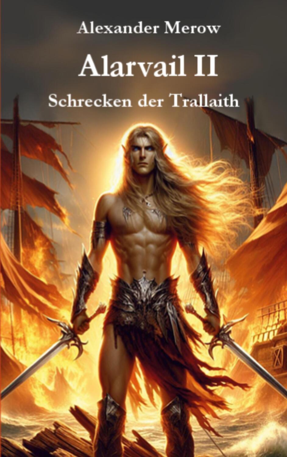 Cover: 9783758367878 | Alarvail II | Schrecken der Trallaith | Alexander Merow | Taschenbuch