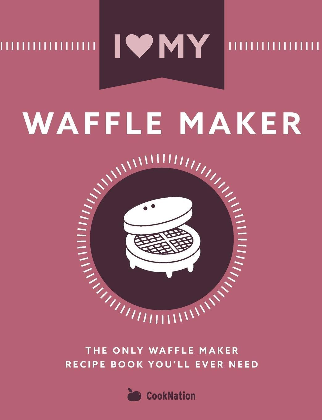 Cover: 9781911219941 | I Love My Waffle Maker | Cooknation | Taschenbuch | Paperback | 2017