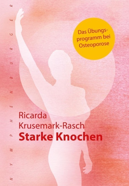 Cover: 9783485028400 | Starke Knochen | Das Übungsprogramm bei Osteoporose | Krusemark-Rasch