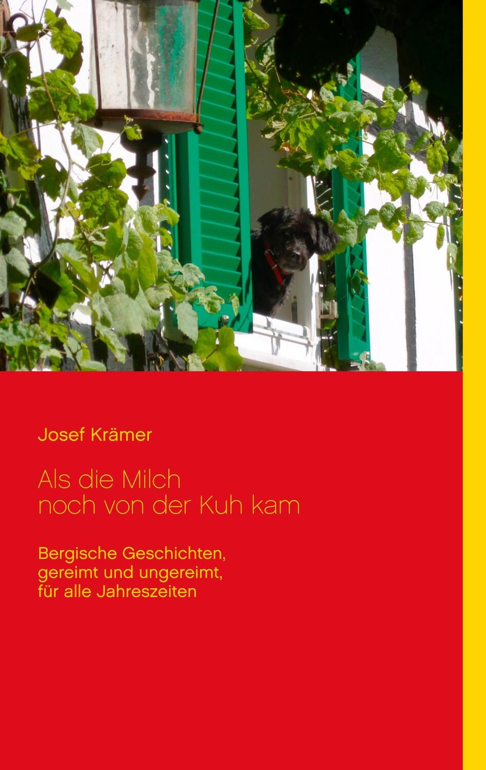 Cover: 9783750433786 | Als die Milch noch von der Kuh kam | Josef Krämer | Taschenbuch