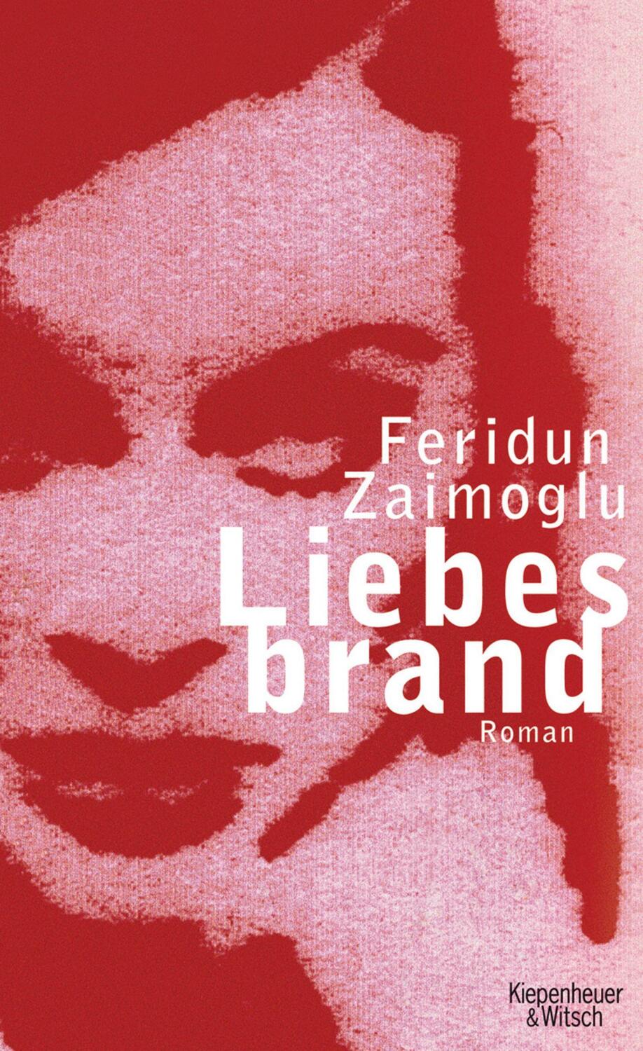 Cover: 9783462039696 | Liebesbrand | Roman | Feridun Zaimoglu | Buch | 384 S. | Deutsch