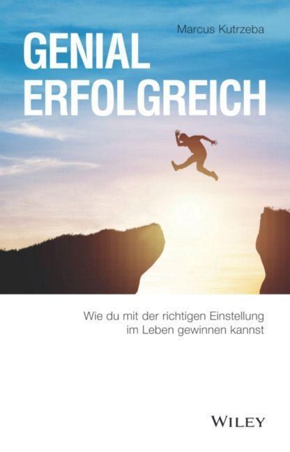 Cover: 9783527511099 | Genial erfolgreich | Marcus Kutrzeba | Taschenbuch | Deutsch | 2022