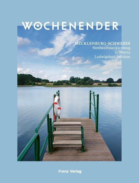 Cover: 9783982264615 | Wochenender: Mecklenburg-Schwerin | Elisabeth Frenz | Taschenbuch