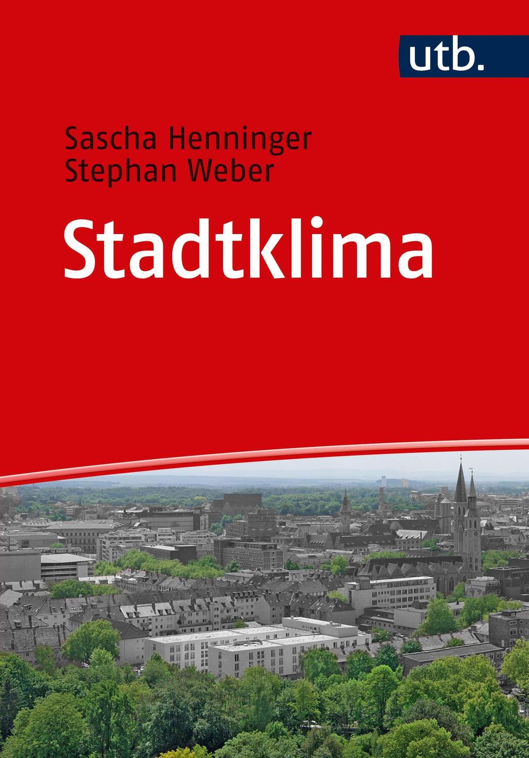 Cover: 9783825248499 | Stadtklima | Sascha Henninger (u. a.) | Taschenbuch | 260 S. | Deutsch