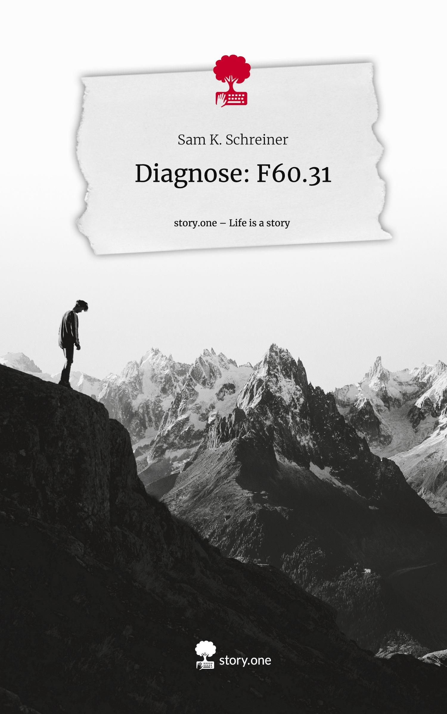 Cover: 9783711512550 | Diagnose: F60.31. Life is a Story - story.one | Sam K. Schreiner