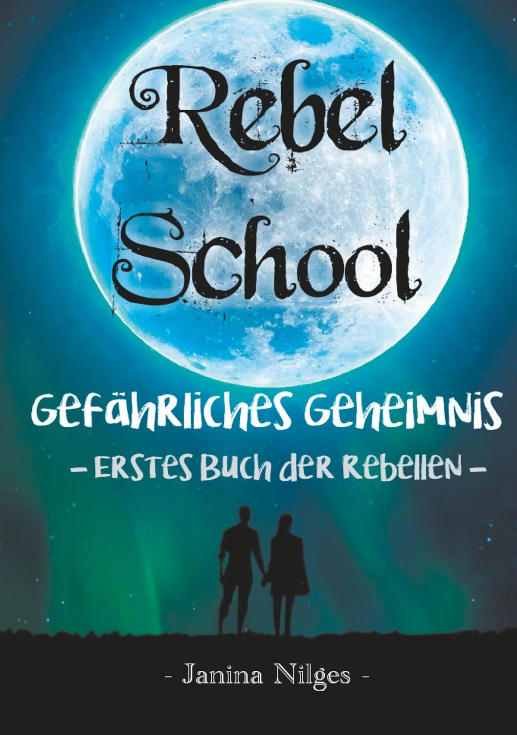 Cover: 9783751913973 | Rebel School | Gefährliches Geheimnis - Erstes Buch der Rebellen