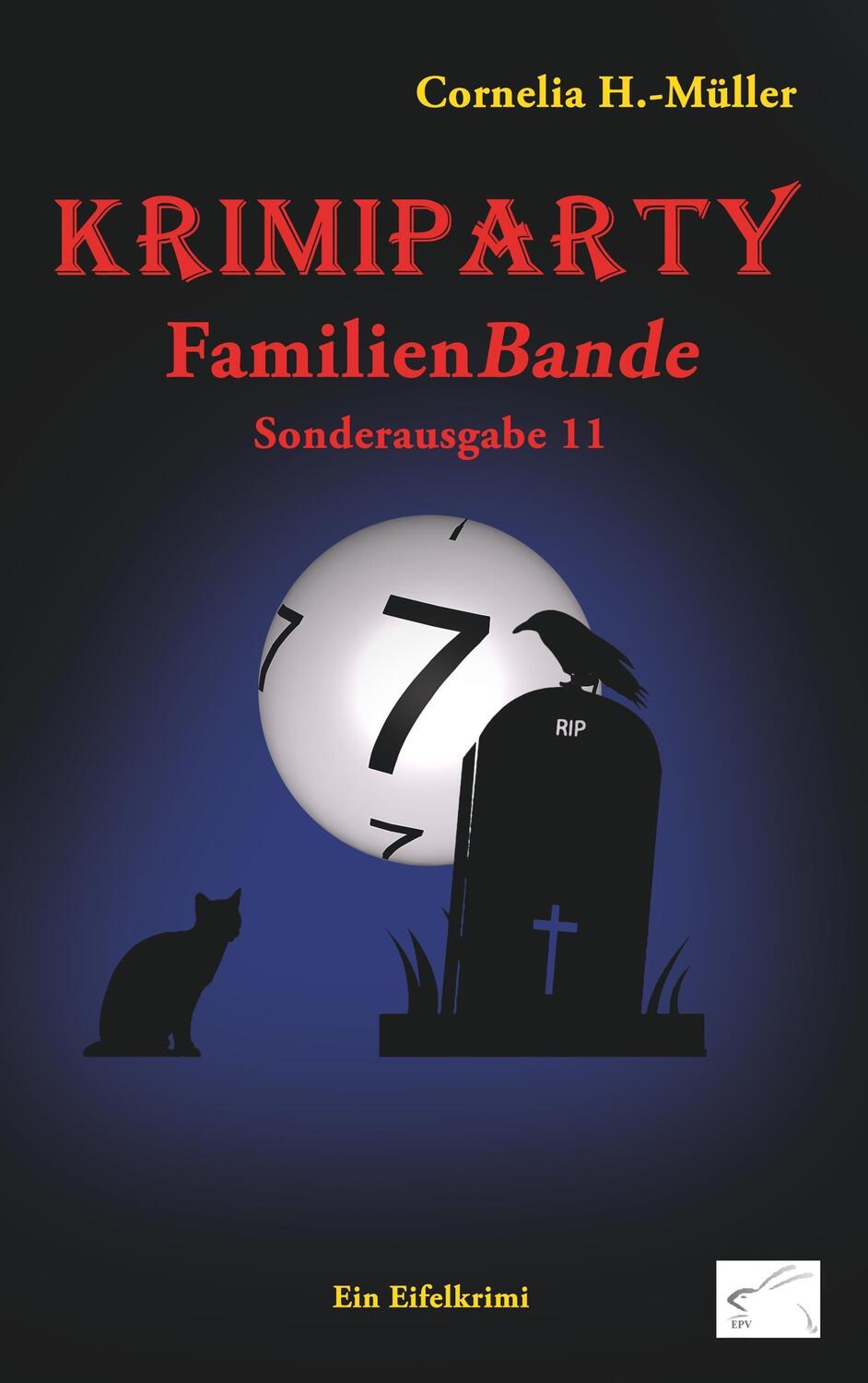 Cover: 9783961740215 | Krimiparty Sonderausgabe 11: Familienbande | Ein Eifelkrimi | -Müller