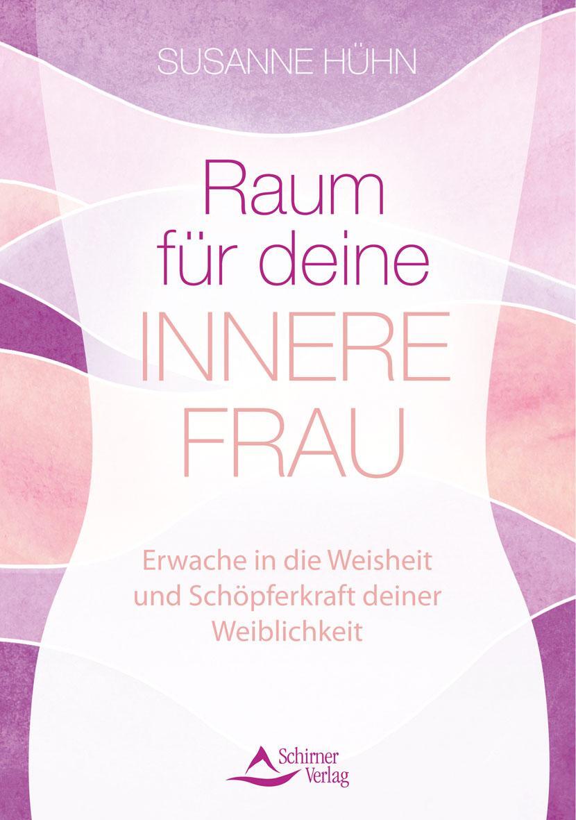 Cover: 9783843414869 | Raum für deine Innere Frau | Susanne Hühn | Taschenbuch | Deutsch