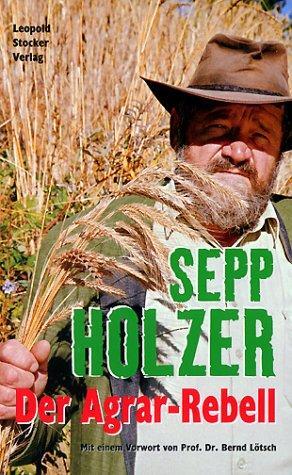 Cover: 9783702009700 | Der Agrar-Rebell | Sepp Holzer | Buch | 240 S. | Deutsch | 2002