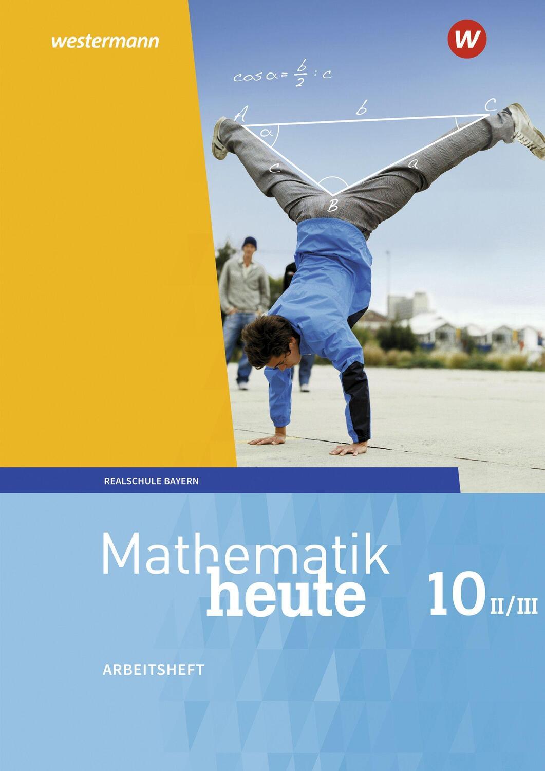 Cover: 9783507812444 | Mathematik heute 10. Arbeitsheft mit Lösungen. WPF II/III für Bayern
