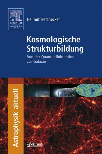 Cover: 9783827419354 | Kosmologische Strukturbildung | Von der Quantenfluktuation zur Galaxie