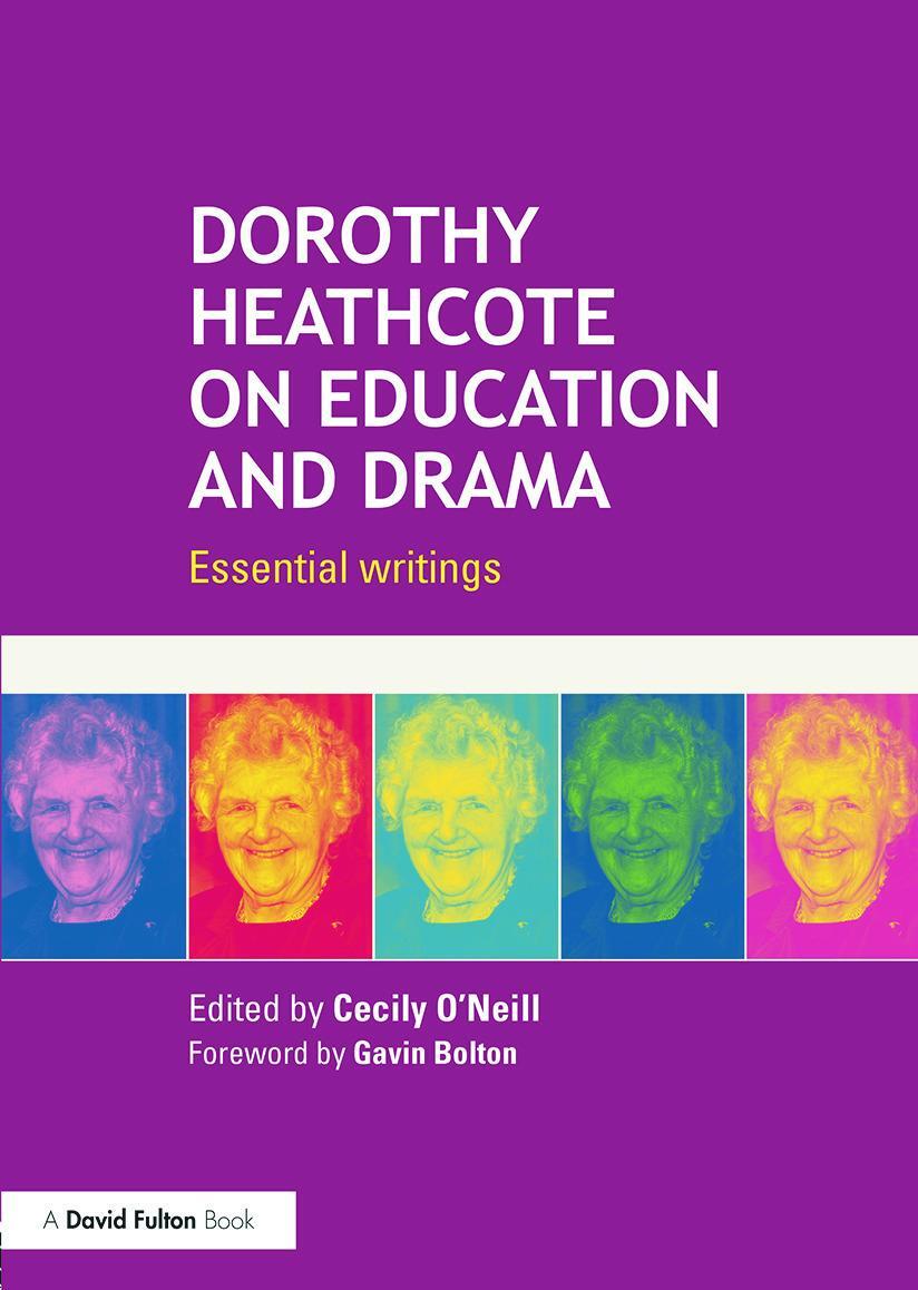Cover: 9780415724593 | Dorothy Heathcote on Education and Drama | Essential writings | Buch