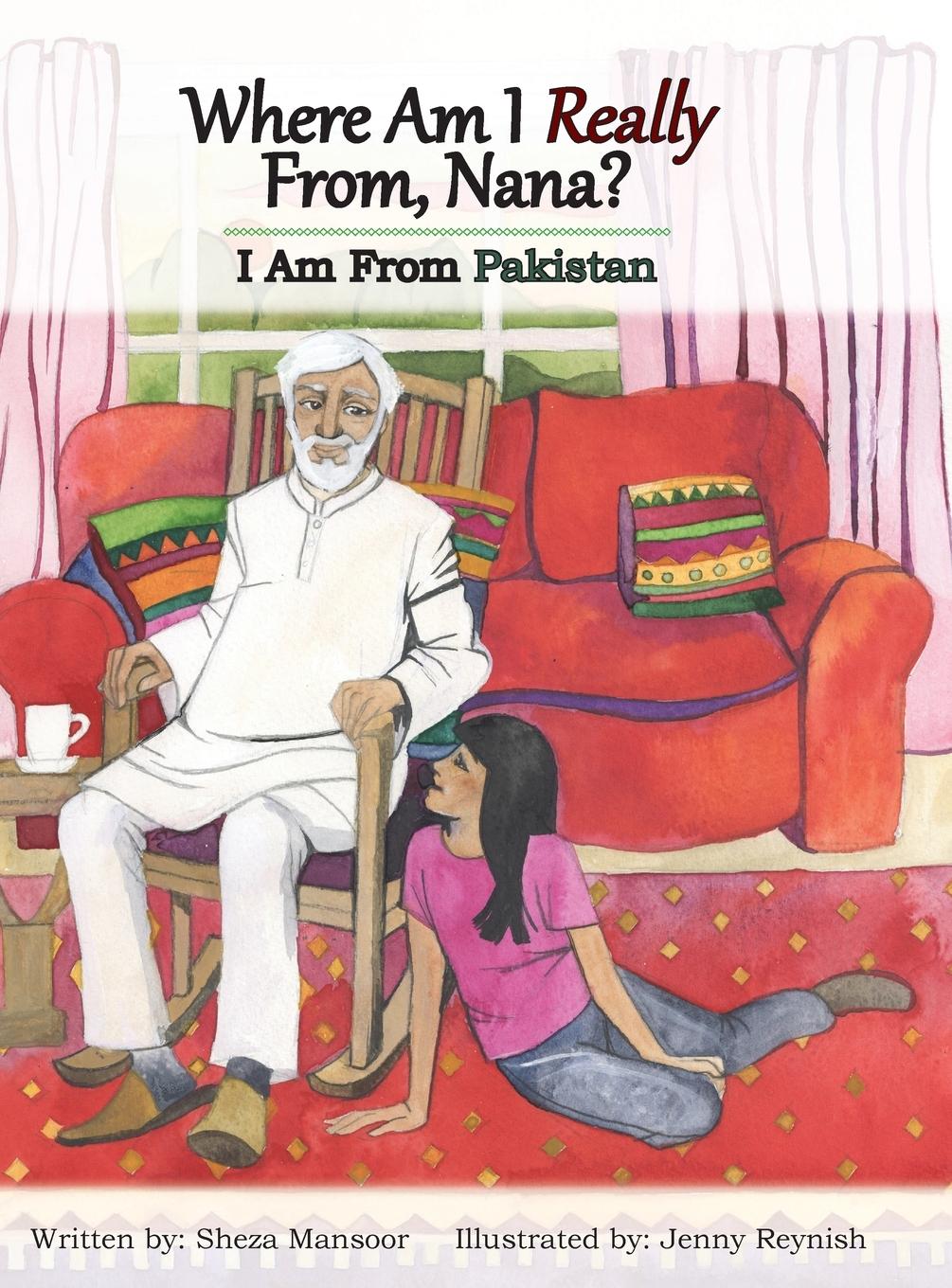 Cover: 9798986163048 | Where Am I Really From, Nana? | I Am From Pakistan | Sheza Mansoor