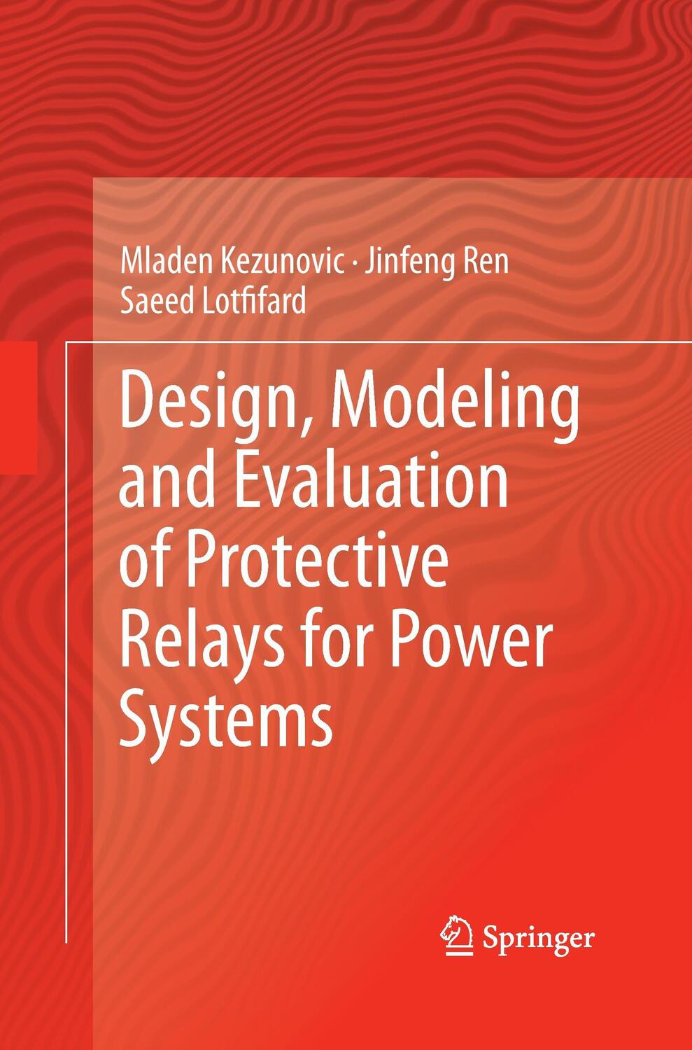 Cover: 9783319367415 | Design, Modeling and Evaluation of Protective Relays for Power Systems