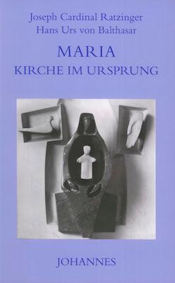 Cover: 9783894113384 | Maria - Kirche im Ursprung | Benedikt XVI. (u. a.) | Taschenbuch