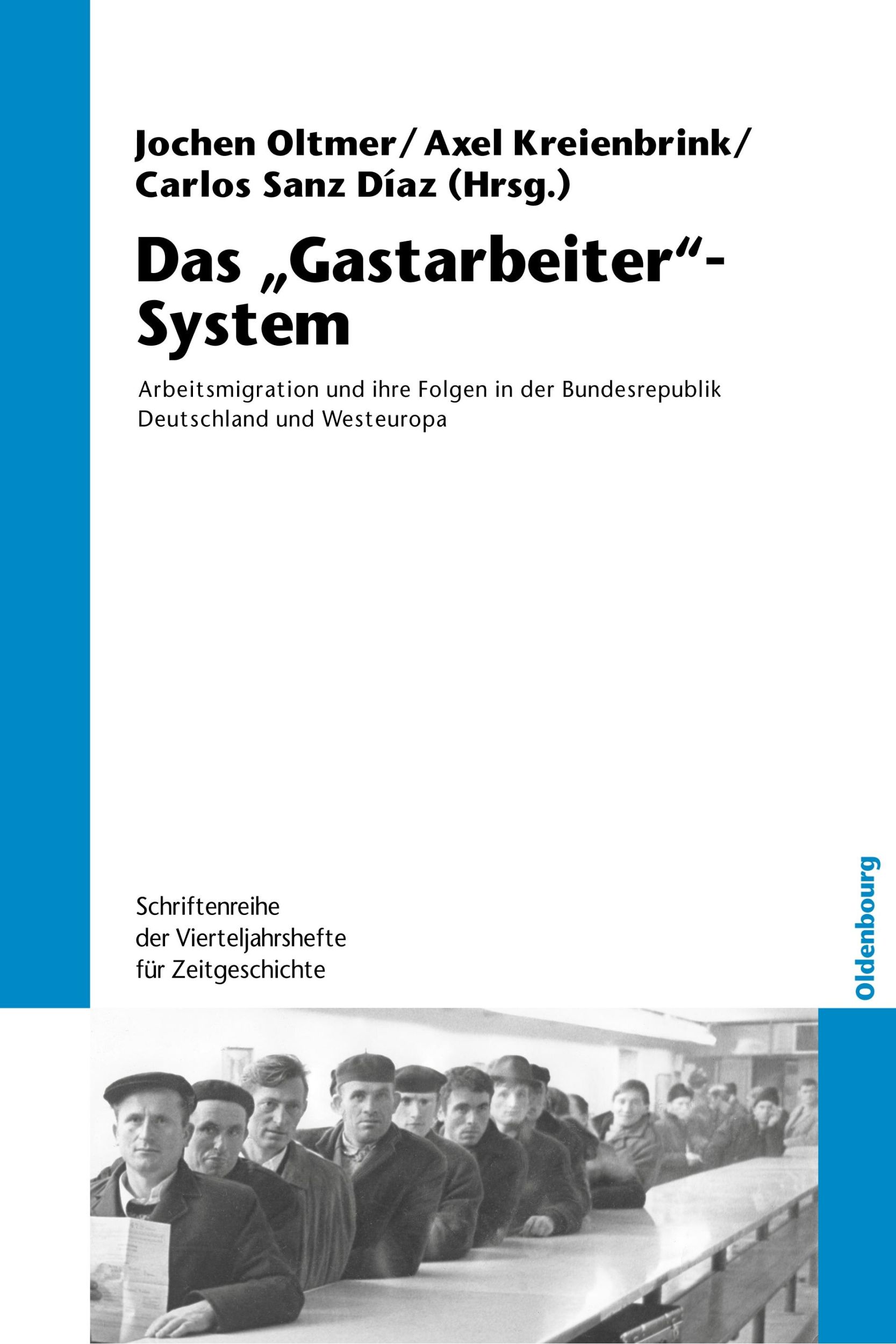 Cover: 9783486709469 | Das "Gastarbeiter"-System | Jochen Oltmer (u. a.) | Taschenbuch | 2012