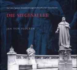 Cover: 9783897068995 | Die Siegesallee | Jan von Flocken | Buch | Deutsch | 2000