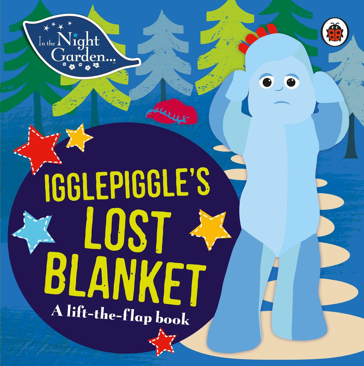 Cover: 9780241246085 | In the Night Garden: Igglepiggle's Lost Blanket | A Lift-the-Flap Book